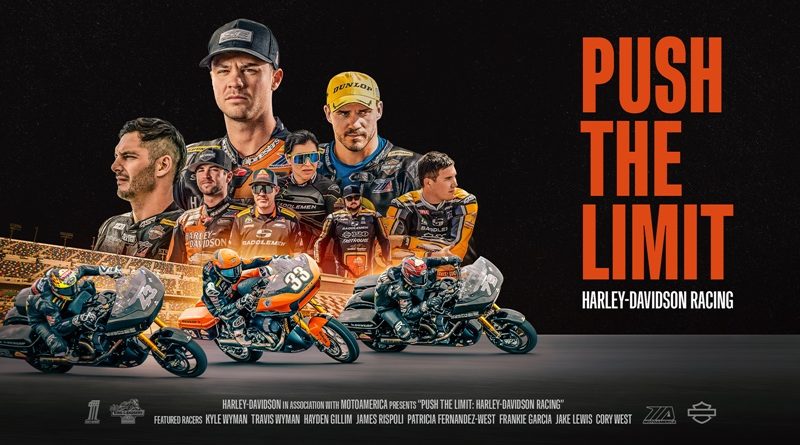 HARLEY-DAVIDSON® นำซีรีส์สารคดีเรื่อง Push The Limit: Harley-Davidson Racing กลับมาฉายต่อ