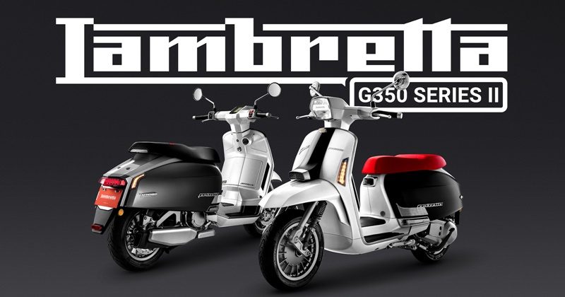 ใหม่ G350 Series II ตำนานล่าสุดจาก LAMBRETTA – เปิดตัวแล้ววันนี้!